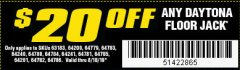 Harbor Freight Coupon $20 OFF ANY DAYTONA JACK Lot No. 63183/64360/64883/64240/64784/56261/64780/64359/64882/64200/64783/56260/64779/64521/64878/64201/64786/56263/64782/64522/64880/64241/64785/56262/64781 Expired: 8/18/19 - $0