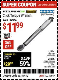 Harbor Freight Coupon CLICK-TYPE TORQUE WRENCHES Lot No. 61277/63881/2696/61276/63880/807/62431/63882/239 Expired: 10/1/23 - $11.99