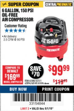 Harbor Freight Coupon 6 GALLON, 150 PSI PROFESSIONAL OIL'FREE AIR COMPRESSOR Lot No. 68149/62380/62511/62894/67696 Expired: 9/1/19 - $99.99