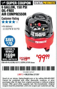 Harbor Freight Coupon 6 GALLON, 150 PSI PROFESSIONAL OIL'FREE AIR COMPRESSOR Lot No. 68149/62380/62511/62894/67696 Expired: 2/7/20 - $99.99
