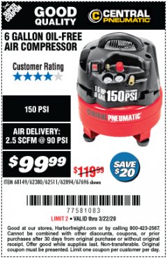 Harbor Freight Coupon 6 GALLON, 150 PSI PROFESSIONAL OIL'FREE AIR COMPRESSOR Lot No. 68149/62380/62511/62894/67696 Expired: 3/22/20 - $99.99