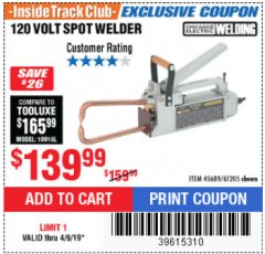 Harbor Freight ITC Coupon 120 VOLT SPOT WELDER Lot No. 61205/45689 Expired: 4/9/19 - $139.99
