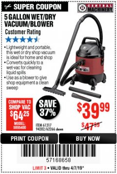 Harbor Freight Coupon 5 GALLON WET/DRY VACUUM/BLOWER Lot No. 61317 94282 62266 Expired: 4/7/19 - $39.99