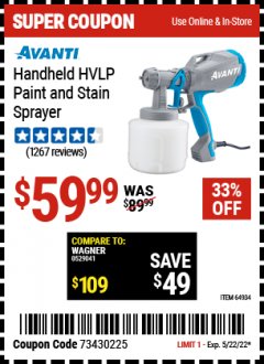 Harbor Freight Coupon AVANTI HANDHELD HVLP PAINT & STAIN SPRAYER Lot No. 64934 Expired: 5/22/22 - $59.99
