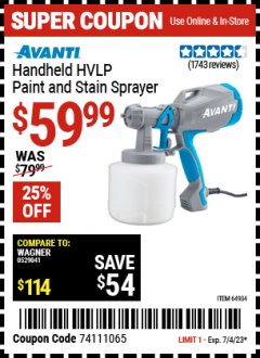 Harbor Freight Coupon AVANTI HANDHELD HVLP PAINT & STAIN SPRAYER Lot No. 64934 Expired: 7/4/23 - $59.99