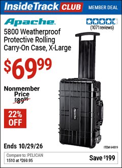 Harbor Freight ITC Coupon APACHE 5800 WEATHERPROOF PROTECTIVE ROLLING CARRY-ON CASE, X-LARGE Lot No. 64819 Valid Thru: 10/29/26 - $69.99