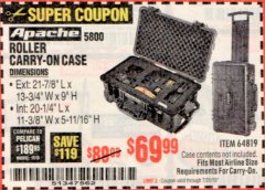 Harbor Freight Coupon APACHE 5800 ROLLER CARRY ON CASE Lot No. 64819 Expired: 7/31/19 - $69.99