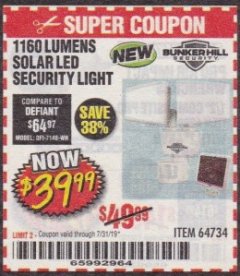Harbor Freight Coupon 1160 LUMENS SOLAR LED SECURITY LIGHT  Lot No. 64734 Expired: 7/31/19 - $39.99