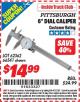 Harbor Freight ITC Coupon 6" DIAL CALIPER Lot No. 62362/66541 Expired: 2/28/15 - $14.99
