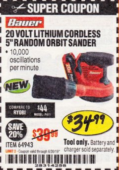 Harbor Freight Coupon 20 VOLT LITHIUM CORADLESS 5" RANDOM ORBIT SANDER Lot No. 64943 Expired: 6/30/19 - $34.99