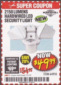 Harbor Freight Coupon 2150 LUMENS HARDWIRED LED SECURITY LIGHT Lot No. 64910 Expired: 7/31/19 - $49.99