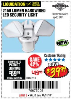 Harbor Freight Coupon 2150 LUMENS HARDWIRED LED SECURITY LIGHT Lot No. 64910 Expired: 10/31/19 - $39.99