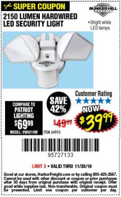 Harbor Freight Coupon 2150 LUMENS HARDWIRED LED SECURITY LIGHT Lot No. 64910 Expired: 11/30/19 - $39.99