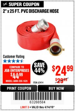 Harbor Freight Coupon 2 IN. X 25 FT. PVC DISCHARGE HOSE Lot No. 63414 Expired: 4/14/19 - $24.99