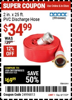 Harbor Freight Coupon 2" X 25FT. PVC DISCHARGE HOSE Lot No. 63414 Expired: 7/31/23 - $34.99