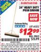 Harbor Freight ITC Coupon 24 IN. PUSH BROOM Lot No. 60252 Expired: 9/30/15 - $12.99