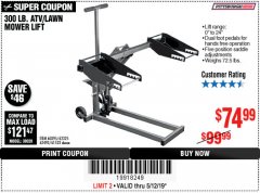 Harbor Freight Coupon ATV/LAWN MOWER LIFT Lot No. 60395/62325/62493/61523 Expired: 5/12/19 - $74.99