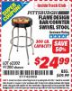 Harbor Freight ITC Coupon FLAME DESIGN BAR/COUNTER SWIVEL STOOL Lot No. 62202/91200 Expired: 2/28/15 - $24.99