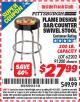 Harbor Freight ITC Coupon FLAME DESIGN BAR/COUNTER SWIVEL STOOL Lot No. 62202/91200 Expired: 6/30/15 - $27.99