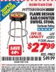 Harbor Freight ITC Coupon FLAME DESIGN BAR/COUNTER SWIVEL STOOL Lot No. 62202/91200 Expired: 8/31/15 - $27.99