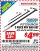 Harbor Freight ITC Coupon 3 PIECE PRY BAR SET Lot No. 60674/68339 Expired: 2/28/15 - $4.99