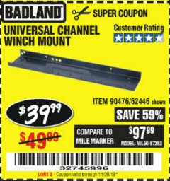 Harbor Freight Coupon UNIVERSAL CHANNEL WINCH MOUNT Lot No. 62446/90476 Expired: 11/26/19 - $39.99