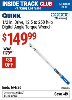 Harbor Freight Coupon QUINN 1/2 IN. DRIVE, 12.5 TO 250 FT-LB DIGITAL ANGLE TORQUE WRENCH Lot No. 64916 Valid: 12/31/69 - 6/4/26 - $149.99