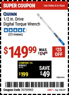 Harbor Freight Coupon QUINN 1/2 IN. DRIVE, 12.5 TO 250 FT-LB DIGITAL ANGLE TORQUE WRENCH Lot No. 64916 Expired: 5/8/22 - $149.99