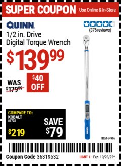 Harbor Freight Coupon QUINN 1/2 IN. DRIVE, 12.5 TO 250 FT-LB DIGITAL ANGLE TORQUE WRENCH Lot No. 64916 Expired: 10/23/22 - $139.99