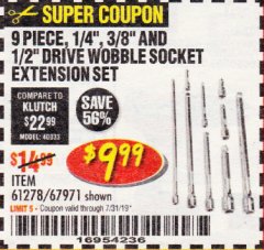 Harbor Freight Coupon 9 PIECE 1/4", 3/8", AND 1/2" DRIVE WOBBLE SOCKET EXTENSIONS Lot No. 67971/61278 Expired: 7/31/19 - $9.99