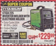Harbor Freight Coupon TITANIUM STICK 225 INVERTER WELDER WITH ELECTRODE HOLDER Lot No. 64978 Expired: 7/31/19 - $229.99