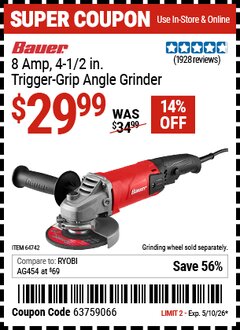 Harbor Freight Coupon BAUER 8 AMP, 4-1/2 IN. TRIGGER-GRIP ANGLE GRINDER Lot No. 64742 Expired: 5/10/26 - $29.99