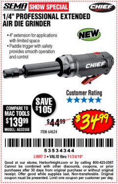 Harbor Freight Coupon CHIEF 1/4" PROFESSIONAL EXTENDED AIR DIE GRINDER Lot No. 64624 Expired: 11/24/19 - $34.99
