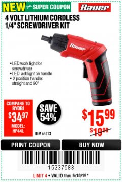 Harbor Freight Coupon BAUER 4 VOLT LITHIUM CORDLESS 1/4" SCREWDRIVER KIT Lot No. 64313 Expired: 6/10/19 - $15.99
