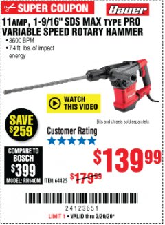 Harbor Freight Coupon 11 AMP, 1-9/16" SDS MAX TYPE PRO VARIABLE SPEED ROTARY HAMMER KIT Lot No. 64425 Expired: 3/29/20 - $139.99