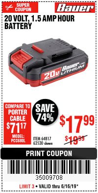Harbor Freight Coupon 20 VOLT 1.5 AMP HOUR BATTERY Lot No. 64817 Expired: 6/16/19 - $17.99