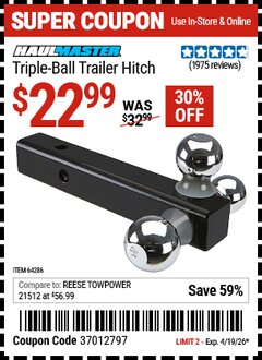 Harbor Freight Coupon HAUL-MASTER TRIPLE-BALL TRAILER HITCH Lot No. 64286 Expired: 4/19/26 - $22.99