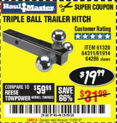 Harbor Freight Coupon HAUL MASTER TRIPLE BALL HITCH Lot No. 61914 61320 64311 64286 Expired: 11/26/19 - $19.99