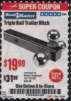 Harbor Freight Coupon HAUL MASTER TRIPLE BALL HITCH Lot No. 61914 61320 64311 64286 Expired: 7/5/20 - $19.99
