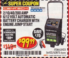 Harbor Freight Coupon CEN-TECH 2/10/40/200 AMP 6/12 VOLT AUTOMATIC BATTERY CHARGER WITH ENGINE JUMP START Lot No. 63423/56422/63873 Expired: 7/31/19 - $99.99