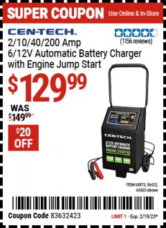 Harbor Freight Coupon CEN-TECH 2/10/40/200 AMP 6/12 VOLT AUTOMATIC BATTERY CHARGER WITH ENGINE JUMP START Lot No. 63423/56422/63873 Expired: 2/19/23 - $129.99