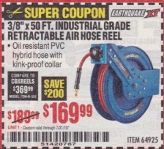 Harbor Freight Coupon EARTHQUAKE 3/8" X 50 FT. INDUSTRIAL GRADE RETRACTABLE AIR HOSE REEL Lot No. 64925 Expired: 7/31/19 - $169.99