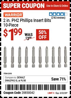 Harbor Freight Coupon WARRIOR 2 IN. PH2 PHILLIPS INSERT BITS, 10-PIECE Lot No. 62690 Valid Thru: 3/22/26 - $1.99