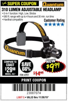 Harbor Freight Coupon 310 LUMEN ADJUSTABLE HEADLAMP/588 LUMEN TACTICAL FLASHLIGHT Lot No. 63921/63934/64799 Expired: 11/30/19 - $9.99
