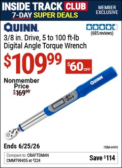 Harbor Freight ITC Coupon QUINN 3/8 IN. DRIVE, 5 TO 100 FT-LB DIGITAL ANGLE TORQUE WRENCH Lot No. 64915 Dates Valid: 12/31/69 - 6/25/26 - $109.99