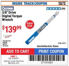 Harbor Freight ITC Coupon QUINN 3/8 IN. DRIVE 5-100 FT-LB DIGITAL ANGLE TORQUE WRENCH Lot No. 64915 Expired: 6/30/20 - $139.99