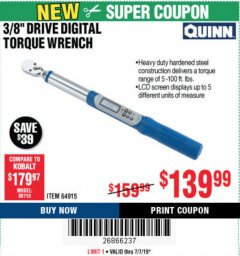 Harbor Freight Coupon QUINN 3/8 IN. DRIVE 5-100 FT-LB DIGITAL ANGLE TORQUE WRENCH Lot No. 64915 Expired: 7/7/19 - $139.99