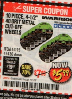 Harbor Freight Coupon 4-1/2" CUT-OFF WHEELS FOR METAL-PACK OF 10 Lot No. 61195/45430 Expired: 7/31/19 - $5.99
