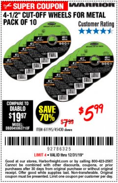 Harbor Freight Coupon 4-1/2" CUT-OFF WHEELS FOR METAL-PACK OF 10 Lot No. 61195/45430 Expired: 12/31/19 - $5.99