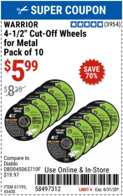 Harbor Freight Coupon 4-1/2" CUT-OFF WHEELS FOR METAL-PACK OF 10 Lot No. 61195/45430 Expired: 8/31/20 - $5.99